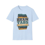 Brain Tabs Never Close T-Shirt