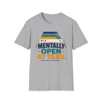 Mentally Open 47 Tabs T-Shirt