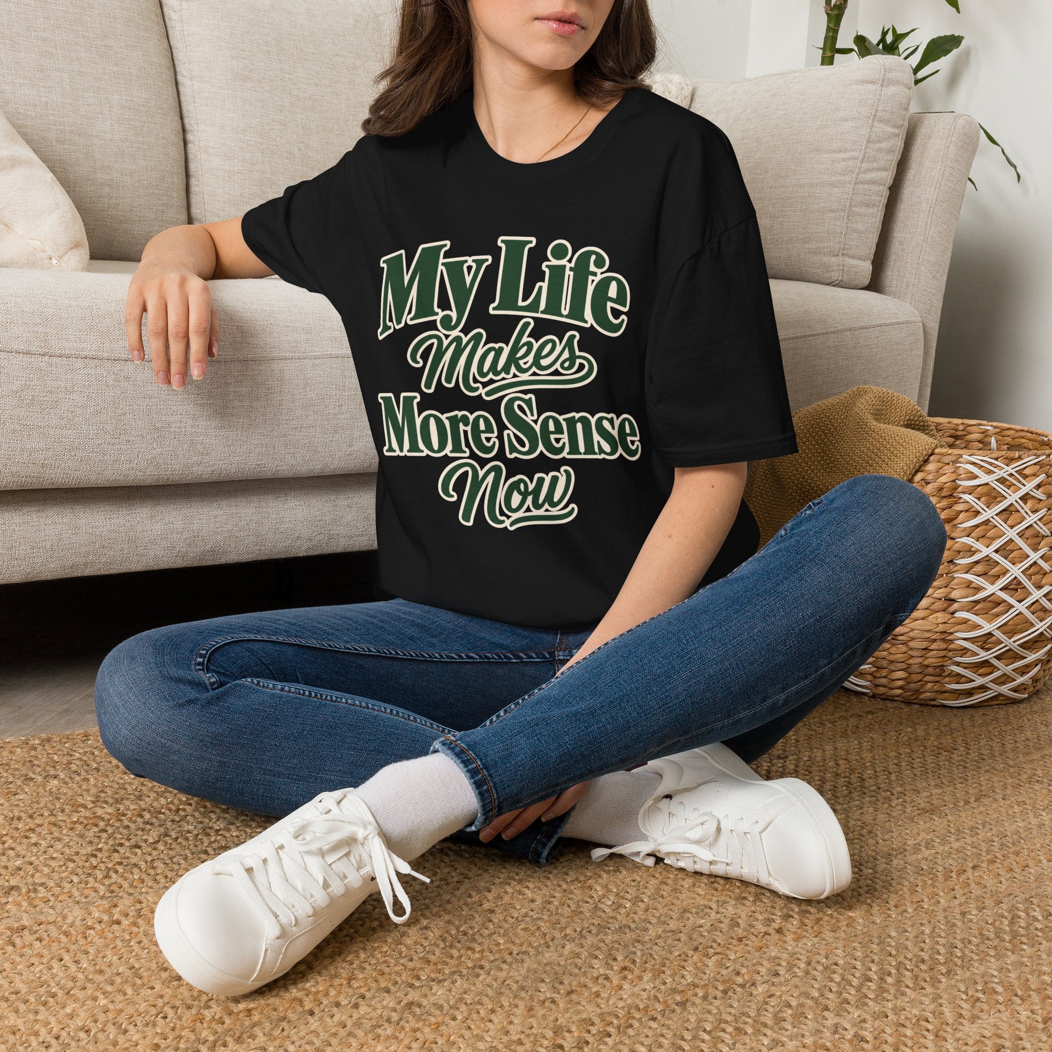 My Life Makes More Sense Now T-Shirt