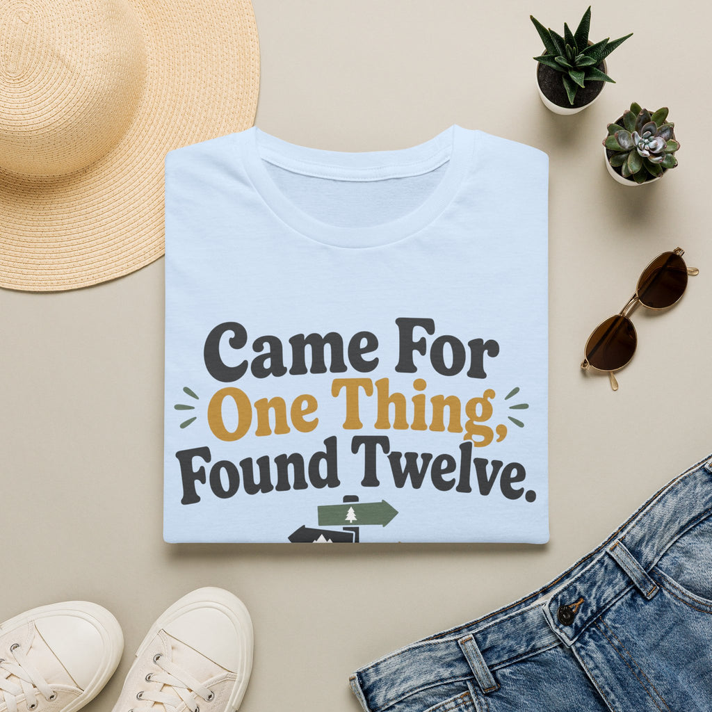 Came For One Thing T-Shirt