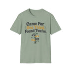 Came For One Thing T-Shirt