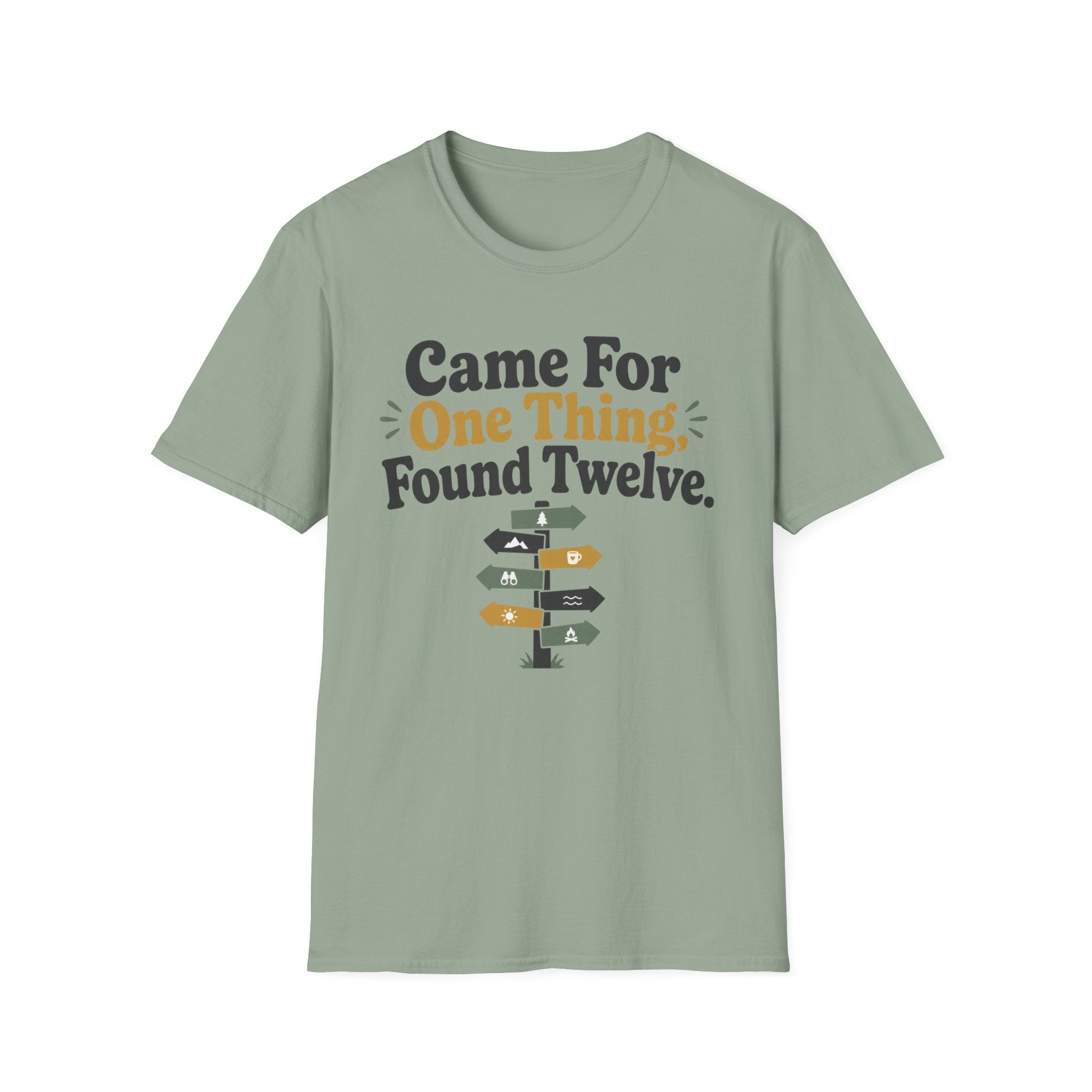 Came For One Thing T-Shirt