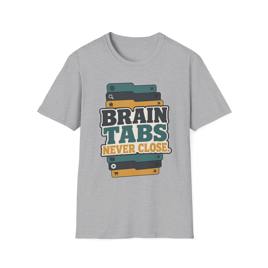 Brain Tabs Never Close T-Shirt