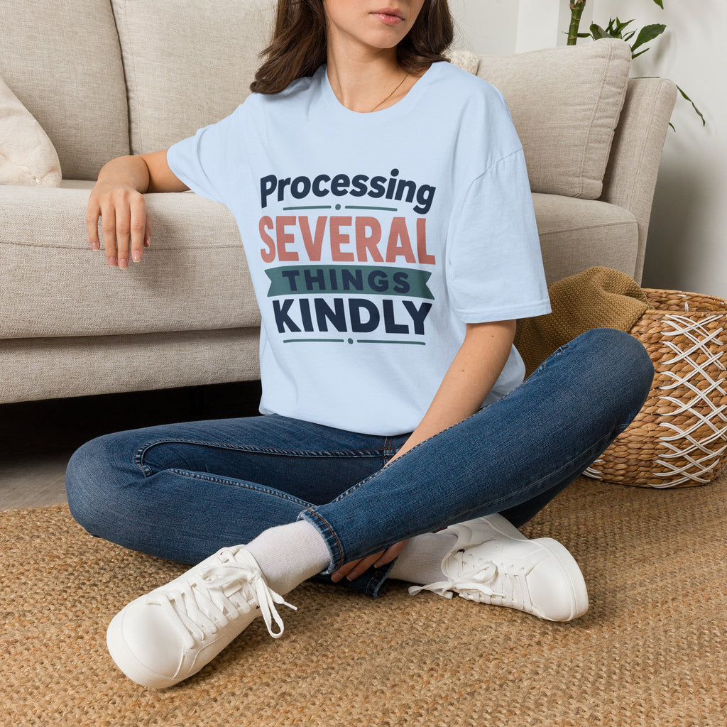 Processing Several Things Kindly T-Shirt