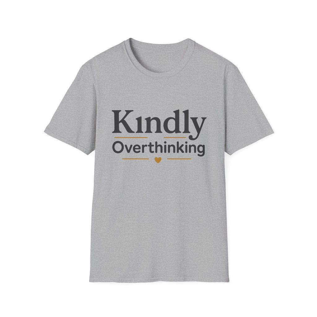 Kindly Overthinking T-Shirt