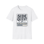 Side Quest In Progress T-Shirt