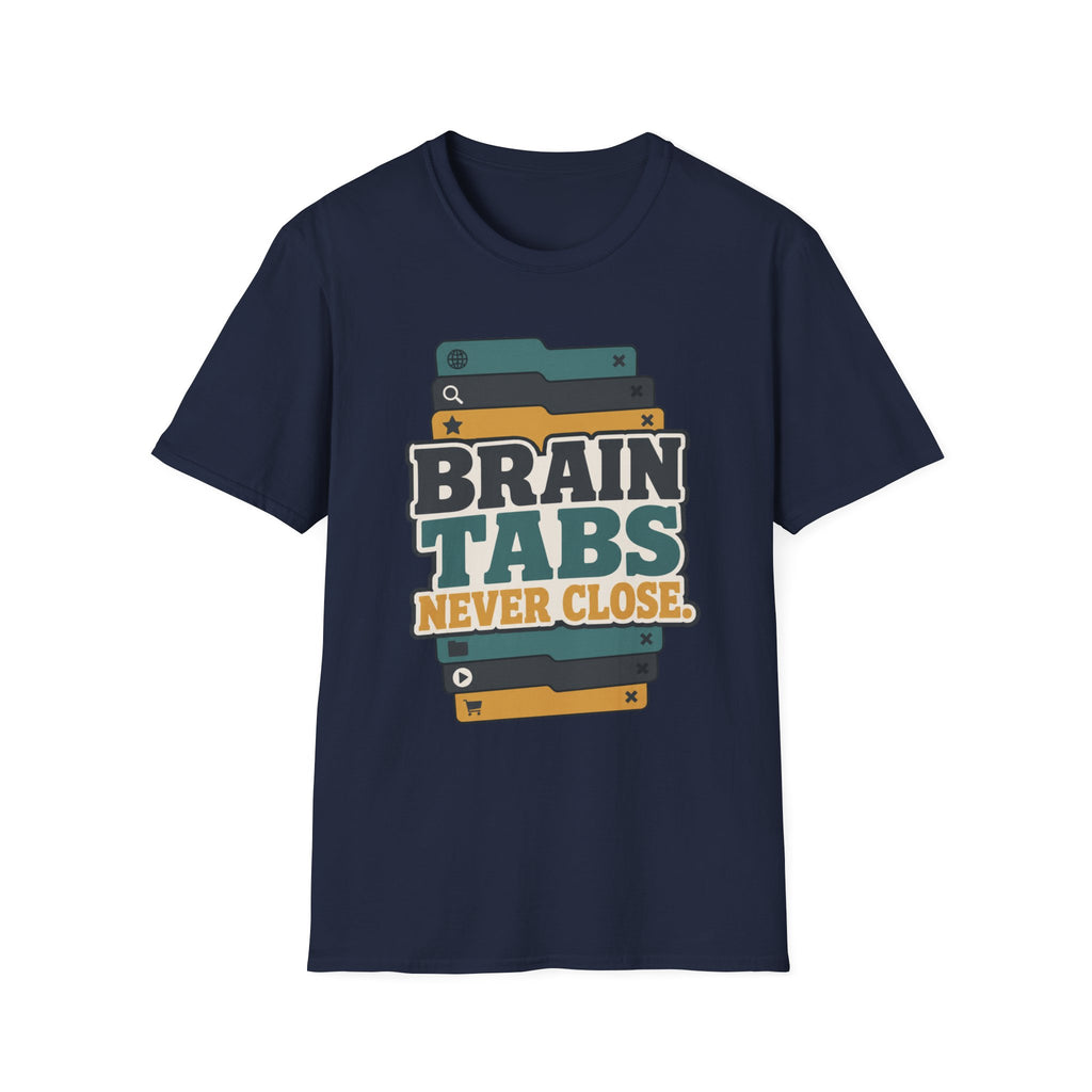 Brain Tabs Never Close T-Shirt
