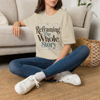 Reframing The Whole Story T-Shirt