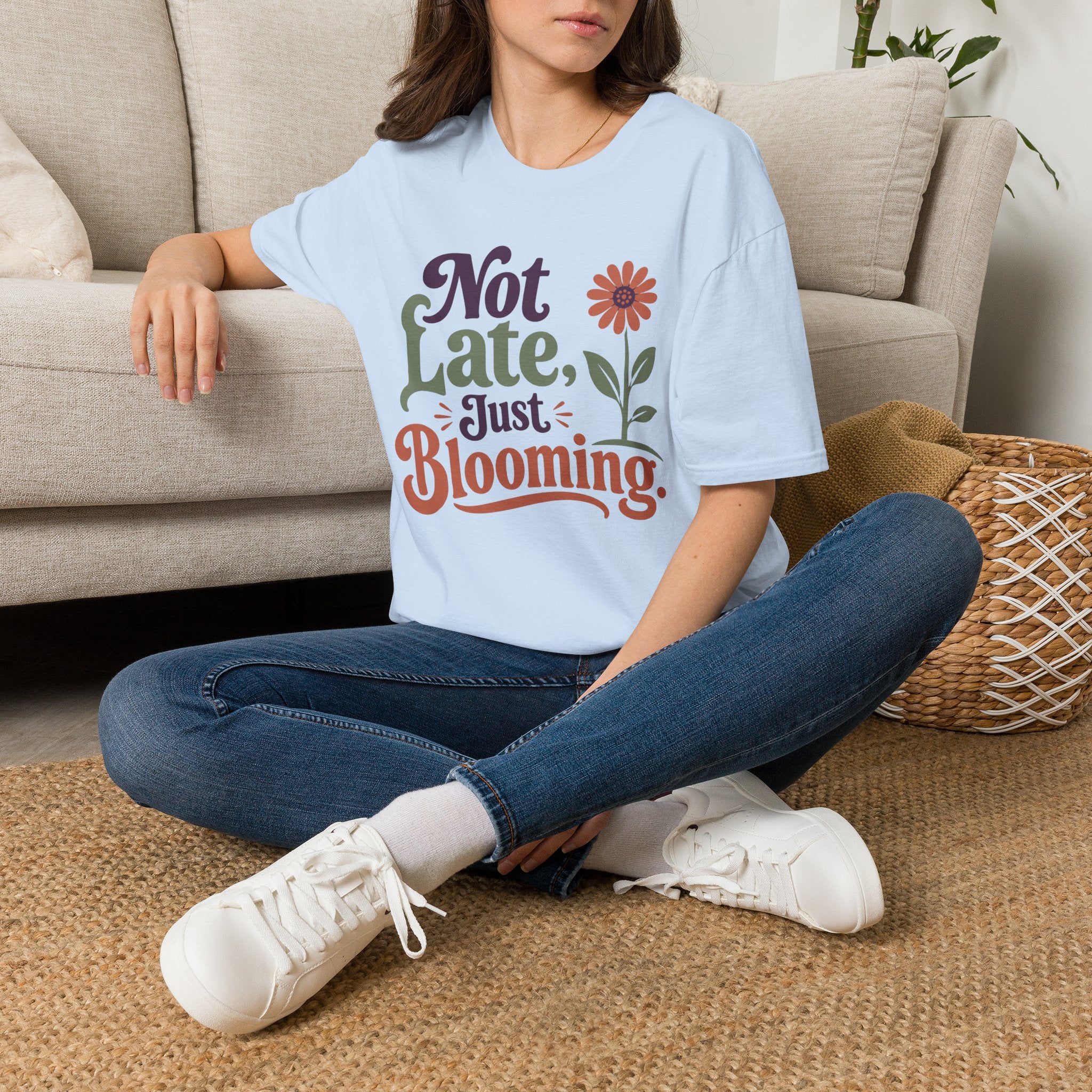 Not Late Just Blooming T-Shirt
