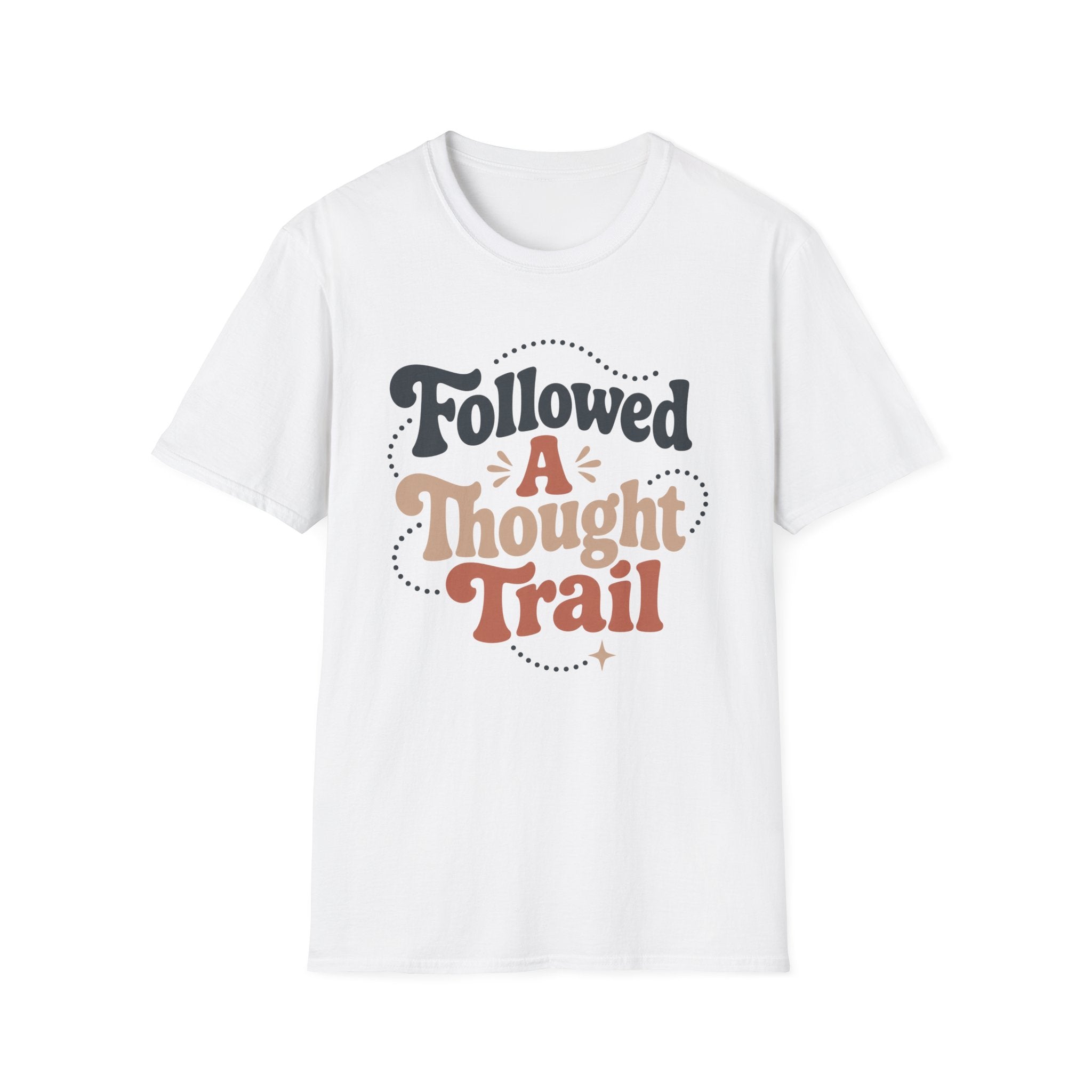 Followed A Thought Trail T-Shirt
