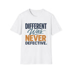 Different Was Never Defective T-Shirt