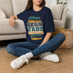 Brain Tabs Never Close T-Shirt