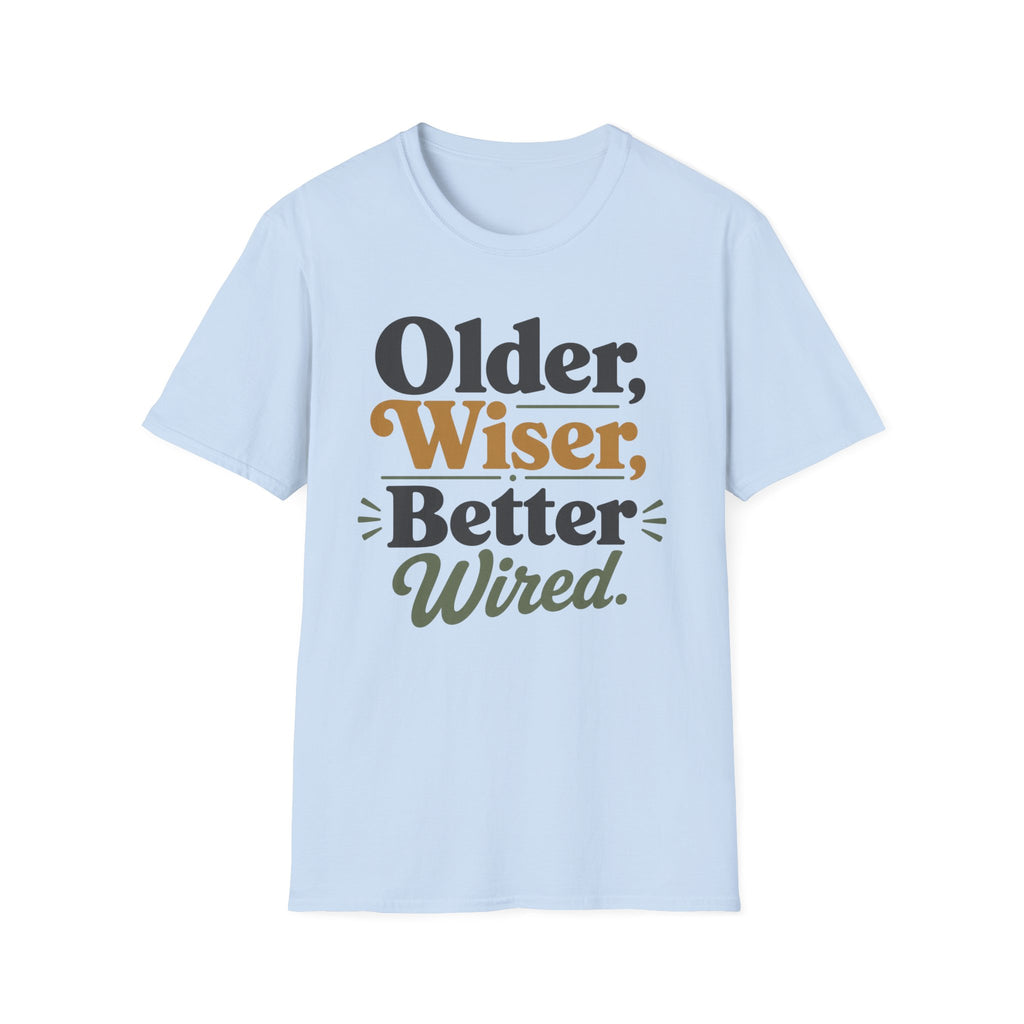 Older Wiser T-Shirt
