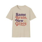 Same Brain New Grace T-Shirt