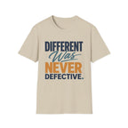 Different Was Never Defective T-Shirt