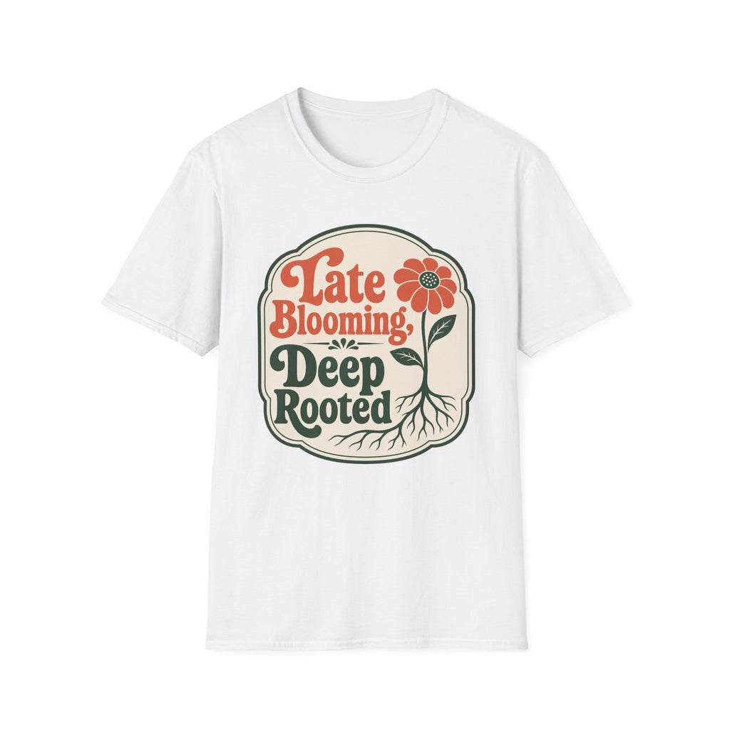 Late Blooming T-Shirt