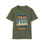 Brain Tabs Never Close T-Shirt