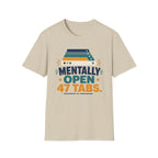 Mentally Open 47 Tabs T-Shirt