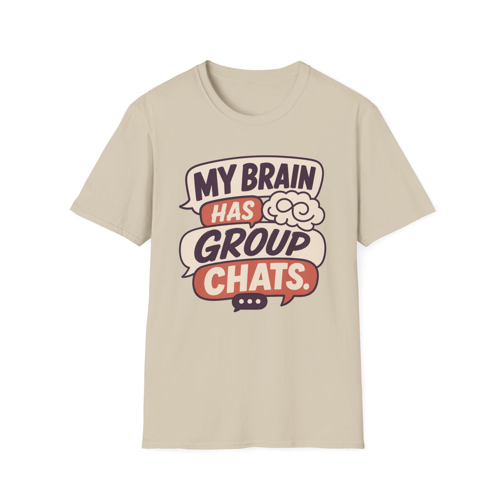 My Brain Has Group Chats T-Shirt