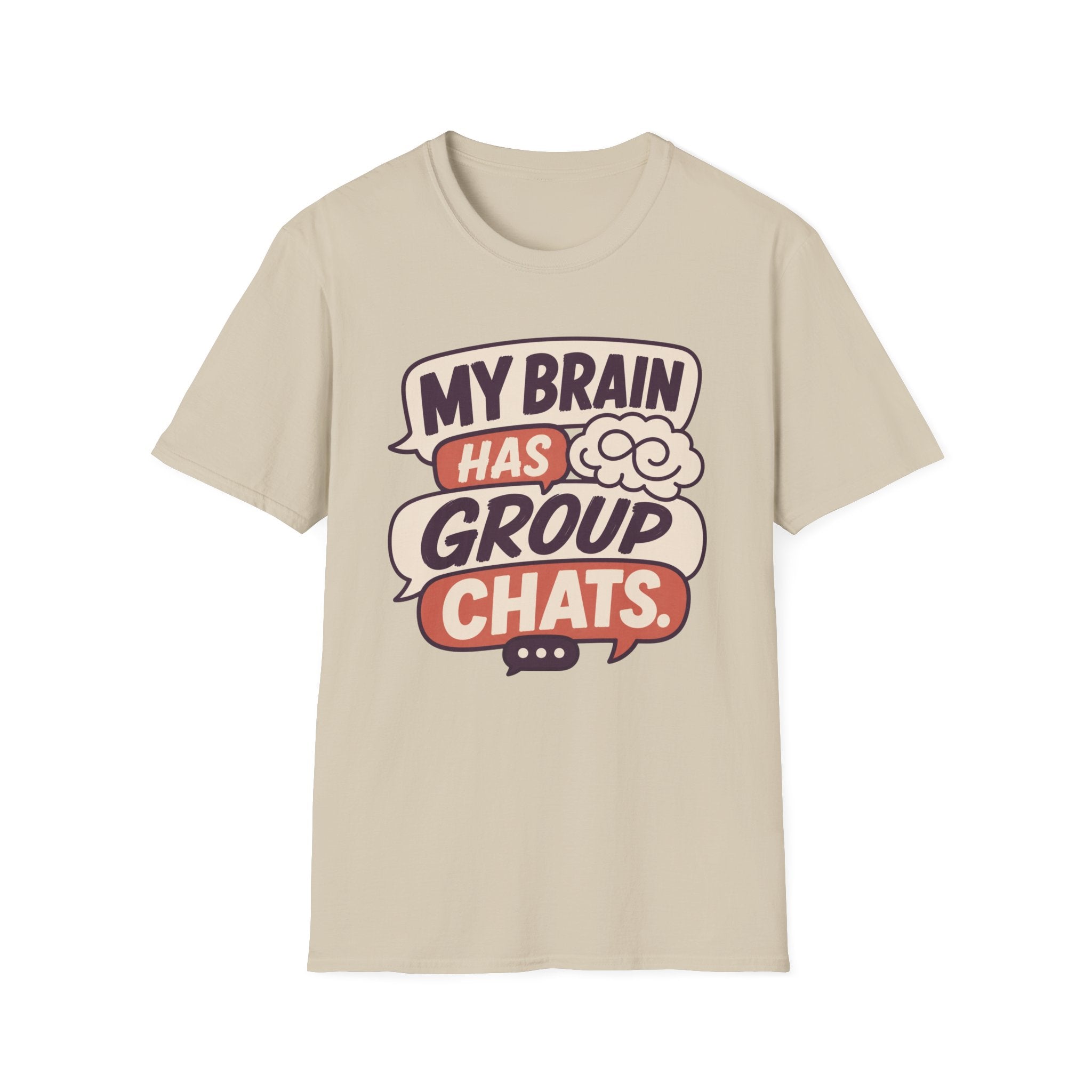 My Brain Has Group Chats T-Shirt