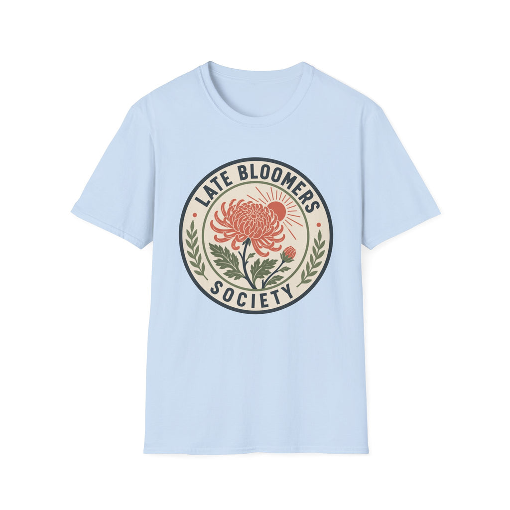 Late Bloomers Society T-Shirt