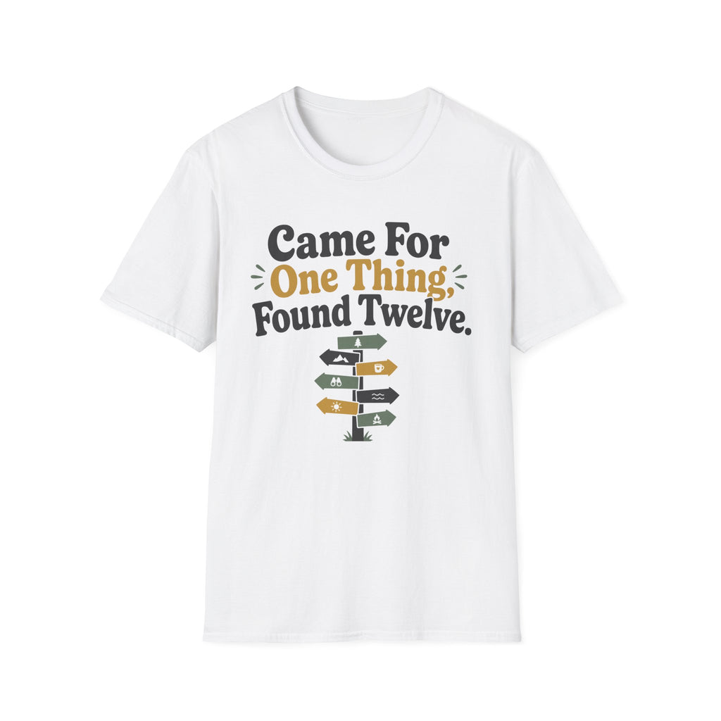 Came For One Thing T-Shirt