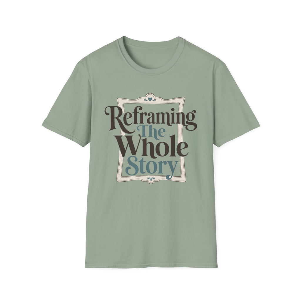 Reframing The Whole Story T-Shirt