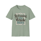 Reframing The Whole Story T-Shirt