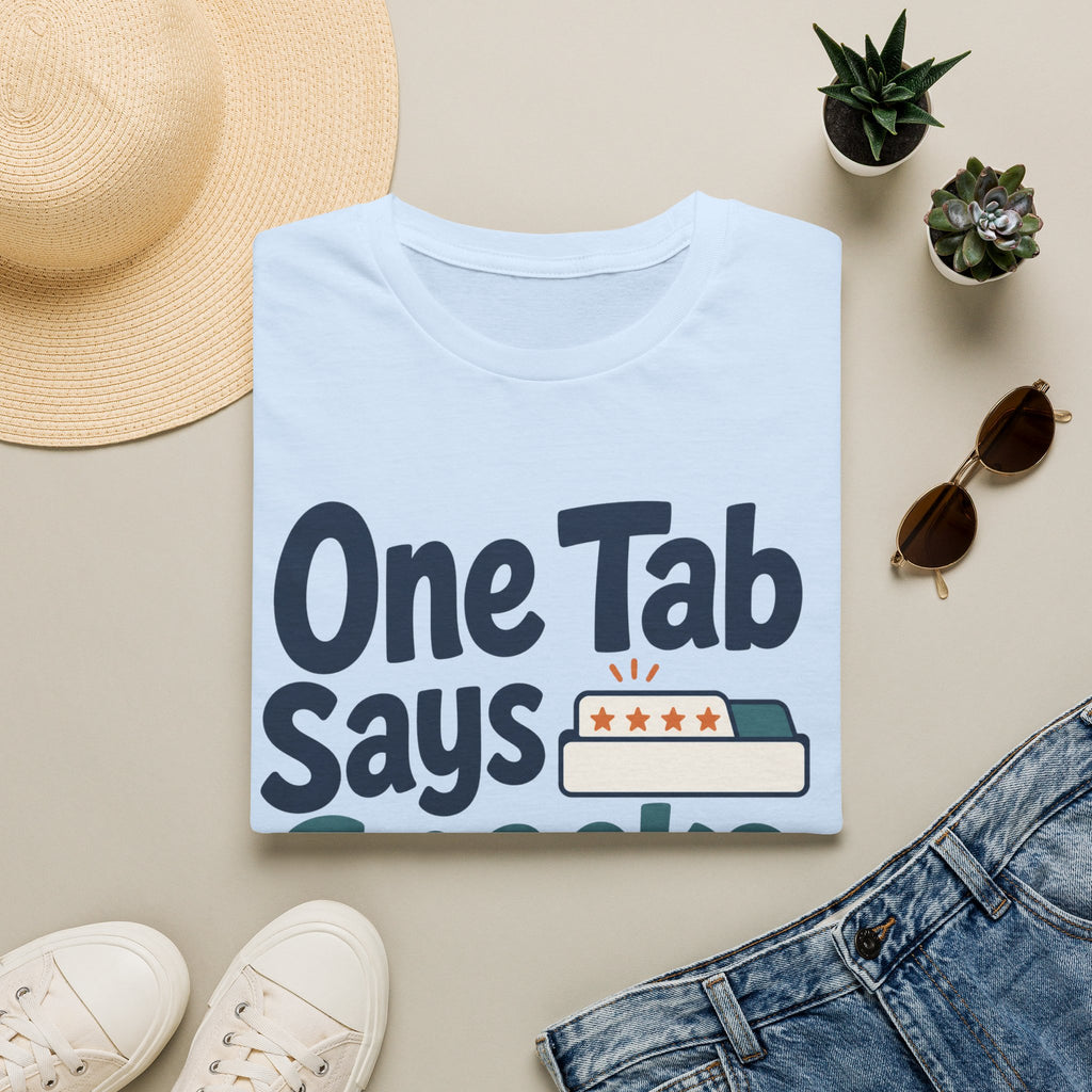 One Tab Says Snacks T-Shirt