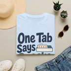 One Tab Says Snacks T-Shirt