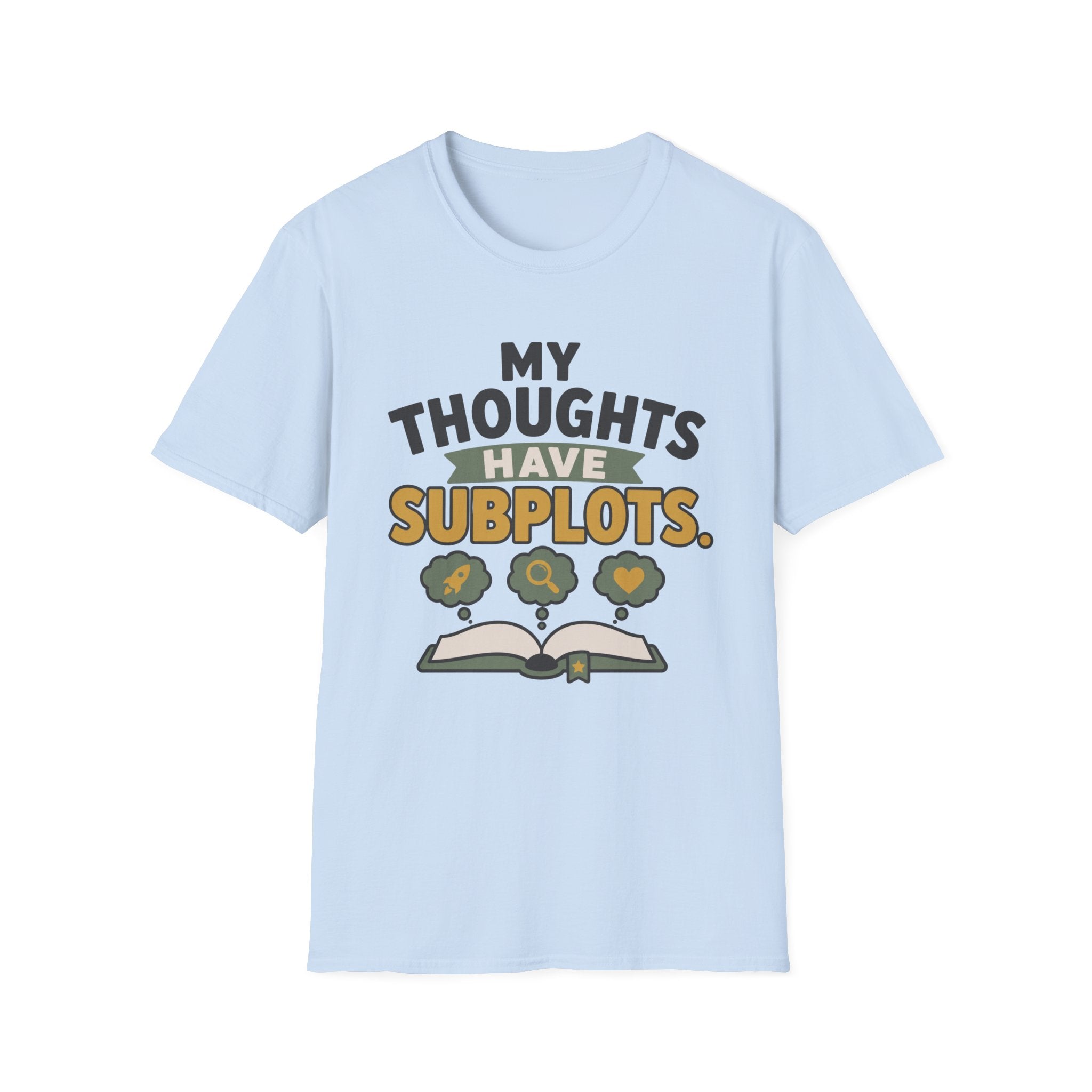 My Thoughts Have Subplots T-Shirt