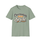 Overthinking With Style T-Shirt