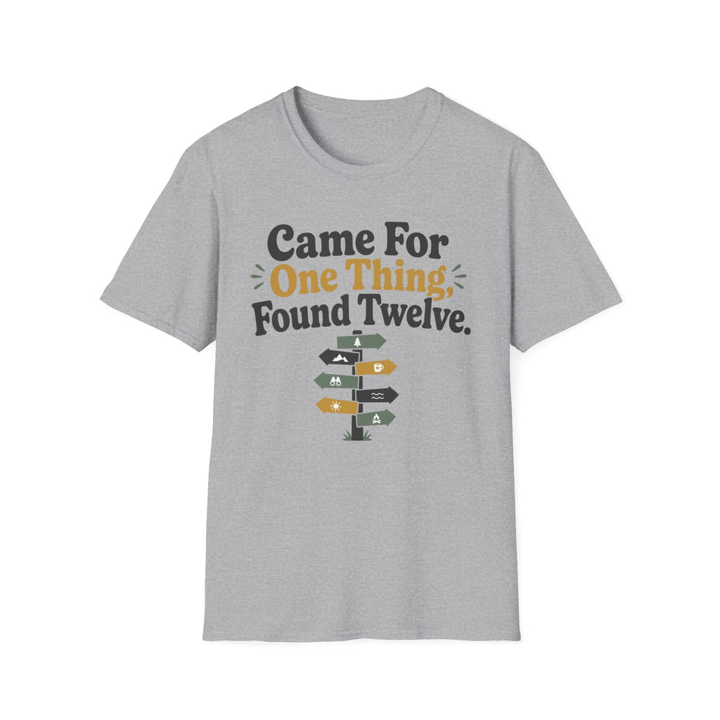 Came For One Thing T-Shirt