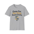 Came For One Thing T-Shirt