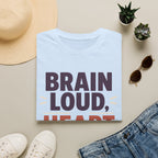 Brain Loud Heart Louder T-Shirt
