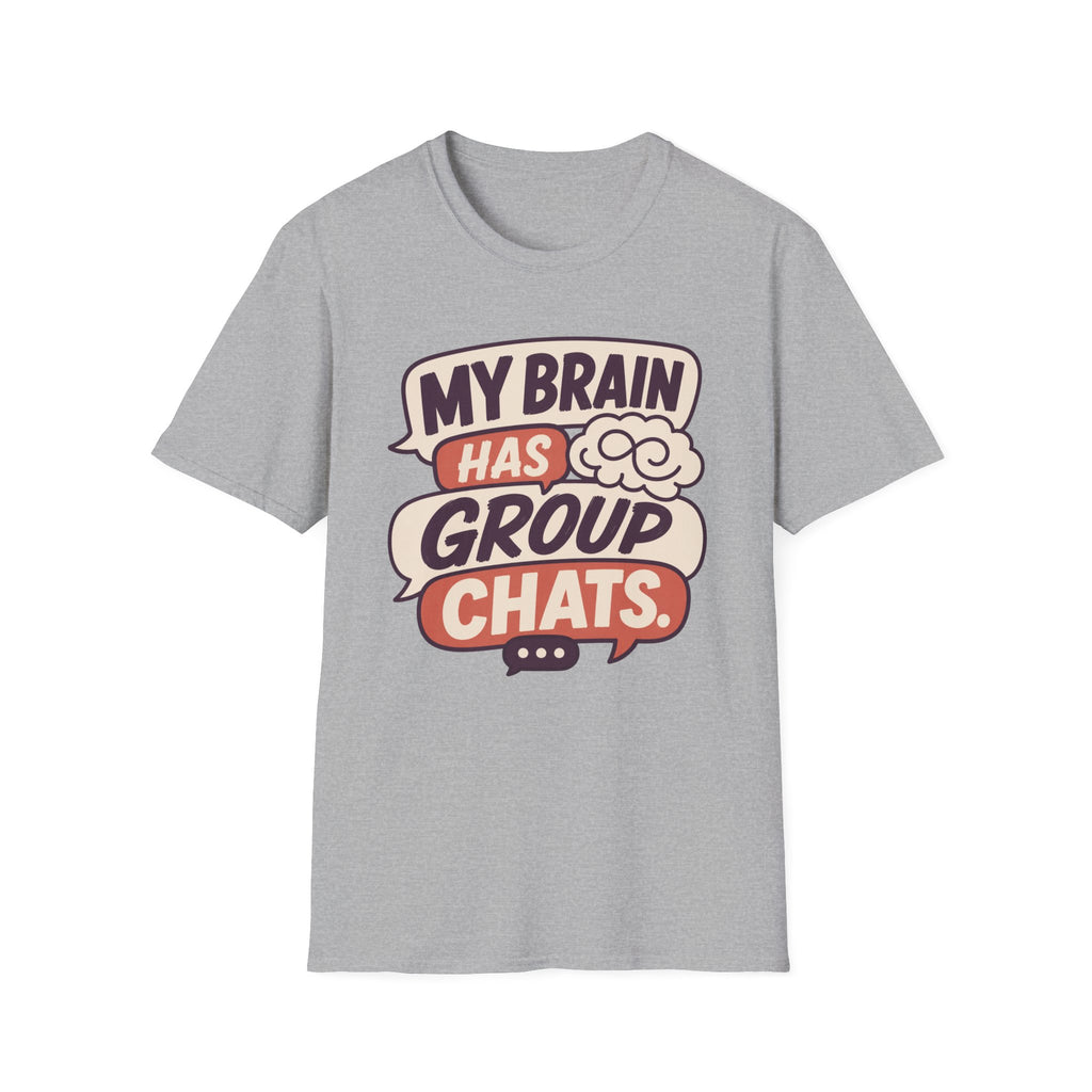 My Brain Has Group Chats T-Shirt