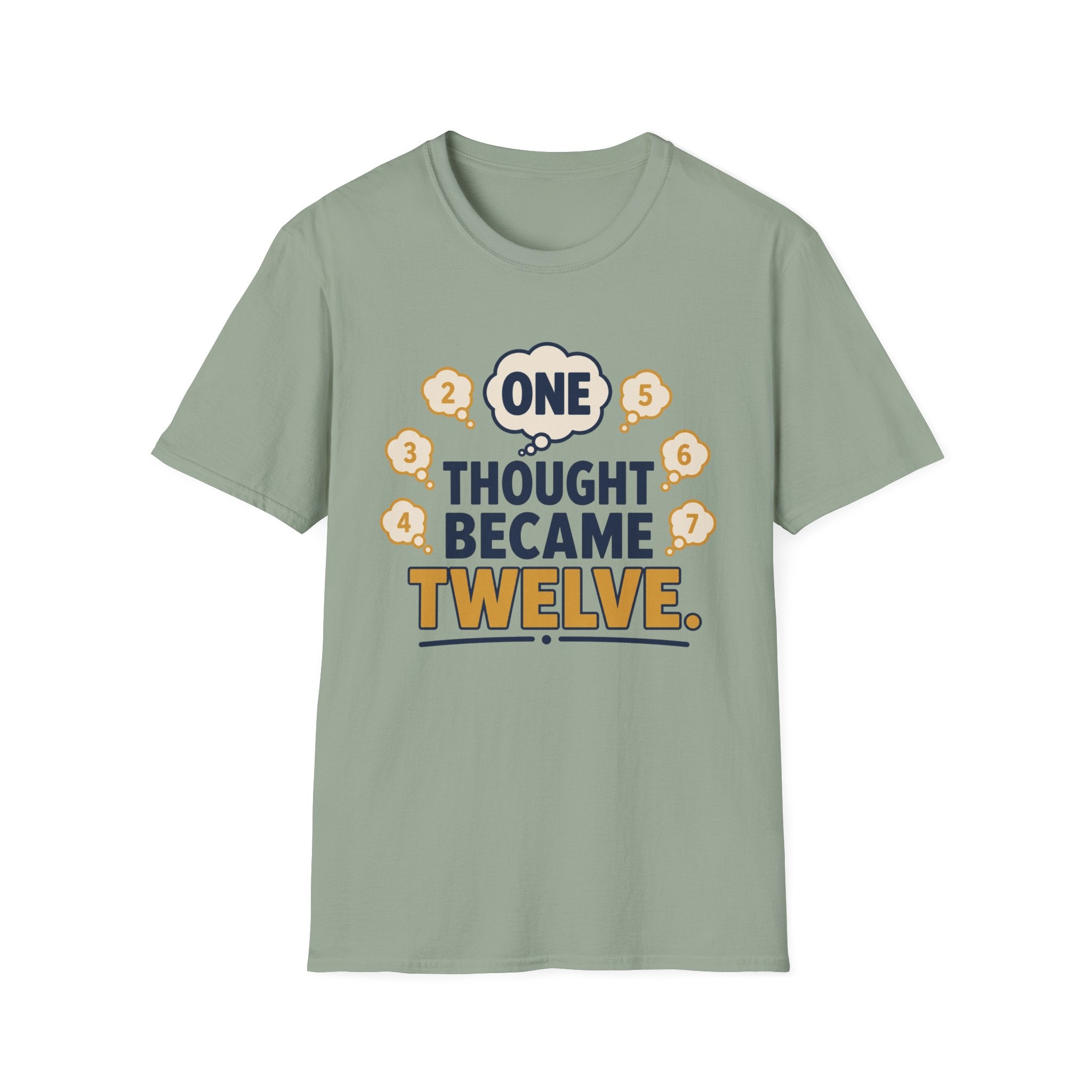 One Thought Became Twelve T-Shirt