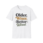 Older Wiser T-Shirt